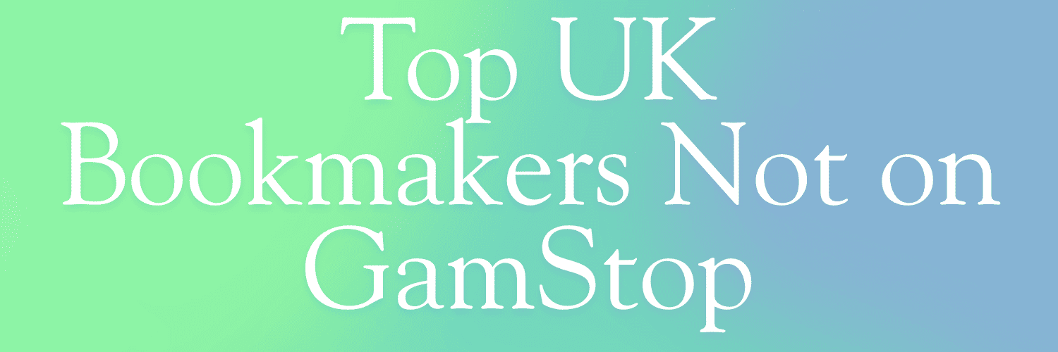 Explore Bookmakers Not on GamStop for Your Betting Needs Explore Bookmakers Not on GamStop for Your Betting Needs