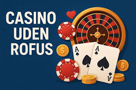 Casino Uden ROFUS EU Licens En Guide til Online Spil