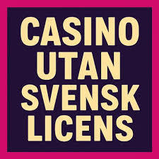 Upptäck Fördelarna med Online Casino Utan Svensk Licens -1198115213 Upptäck Fördelarna med Online Casino Utan Svensk Licens -1198115213